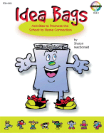 Idea Bags: Activities to Promote the School to Home Connection - MacDonald, Sharon