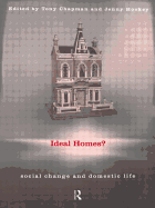 Ideal Homes?: Social Change and the Experience of the Home