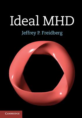 Ideal Mhd - Freidberg, Jeffrey P