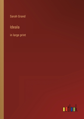 Ideala: in large print - Grand, Sarah