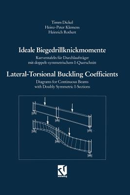 Ideale Biegedrillknickmomente / Lateral-Torsional Buckling Coefficients: Kurventafeln Fur Durchlauftrager Mit Doppelt-Symmetrischem I-Querschnitt / Diagrams for Continuous Beams with Doubly Symmetric I-Sections - Dickel, Timm