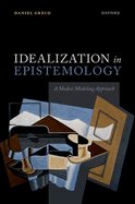 Idealization in Epistemology: A Modest Modeling Approach