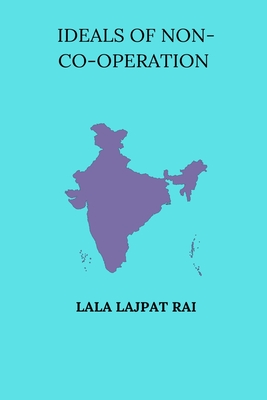 Ideals of Non-Co-Operation - Rai, Lala Lajpat