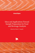 Ideas and Applications Toward Sample Preparation for Food and Beverage Analysis