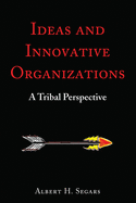 Ideas and Innovative Organizations: A Tribal Perspective