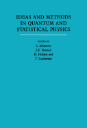 Ideas and Methods in Quantum and Statistical Physics: Volume 2: In Memory of Raphael Hoegh-Krohn