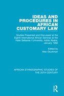Ideas and Procedures in African Customary Law: Studies Presented and Discussed at the Eighth International African Seminar at the Haile Sellassie I University, Addis Ababa, January 1966