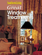 Ideas for Great Window Treatments - Southern Living (Editor)