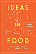 Ideas in Food: Great Recipes and Why They Work: A Cookbook