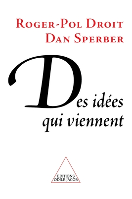 Ideas on the Way / Des id?es qui viennent - Droit, Roger-Pol, and Sperber, Dan