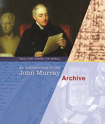 Ideas That Shaped the World - An Introduction to the John Murray Archive - McClay, David (Editor)
