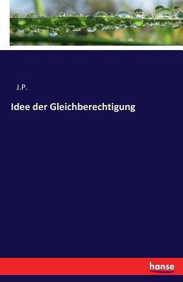 Idee Der Gleichberechtigung - J P