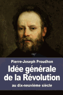 Idee Generale de La Revolution Au Dix-Neuvieme Siecle