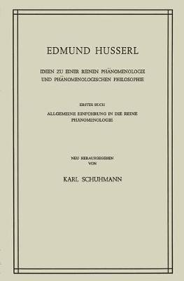 Ideen zu Einer Reinen Phanomenologie und Phanomenologischen Philosophie: Allgemeine Einfuhrung in die Reine Phanomenologie - Huss