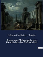 Ideen zur Philosophie der Geschichte der Menschheit