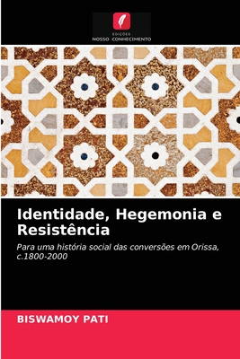 Identidade, Hegemonia e Resistncia - Pati, Biswamoy