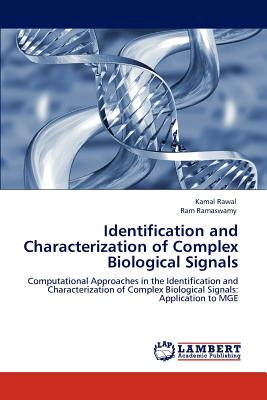 Identification and Characterization of Complex Biological Signals - Rawal, Kamal, and Ramaswamy, Ram