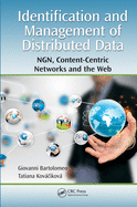 Identification and Management of Distributed Data: Ngn, Content-Centric Networks and the Web