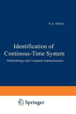 Identification of Continuous-Time Systems: Methodology and Computer Implementation - Sinha, N K (Editor), and Rao, G P (Editor)