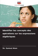 Identifier les concepts des oprations sur les expressions algbriques