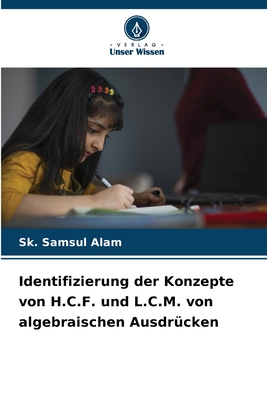 Identifizierung der Konzepte von H.C.F. und L.C.M. von algebraischen Ausdr?cken - Samsul Alam, Sk