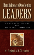 Identifying and Developing Leaders: A Biblical, Historical and Theological Perspective