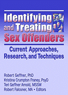 Identifying and Treating Sex Offenders: Current Approaches, Research, and Techniques