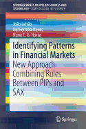 Identifying Patterns in Financial Markets: New Approach Combining Rules Between Pips and Sax