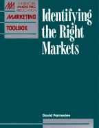 Identifying the Right Markets - Sutherlin, Allan, and Parmerlee, David