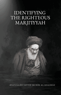 Identifying the Righteous Marji iyyah