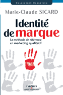 Identit de marque: La mthode de rfrence en marketing qualitatif