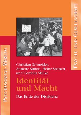 Identitat Und Macht - Schneider, Christian (Editor), and Simon, Annette, Dr. (Editor), and Steinert, Heinz (Editor)