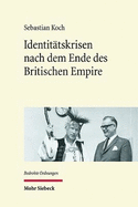 Identitatskrisen Nach Dem Ende Des Britischen Empire: Zur Kulturellen Neu-Verortung in Kanada, Australien Und Aotearoa Neuseeland