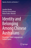 Identity and Belonging among Chinese Australians: Phenotype, Ethnic Language and Cultural Values