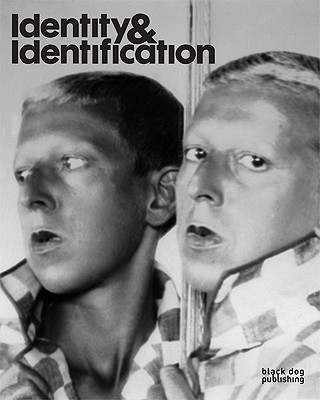 Identity and Identification - Arnold, Ken, P.E. (Editor), and Peto, James (Editor)