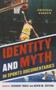 Identity and Myth in Sports Documentaries: Critical Essays