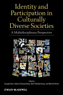 Identity and Participation in Culturally Diverse Societies: A Multidisciplinary Perspective - Azzi, Assaad E, and Chryssochoou, Xenia, and Klandermans, Bert