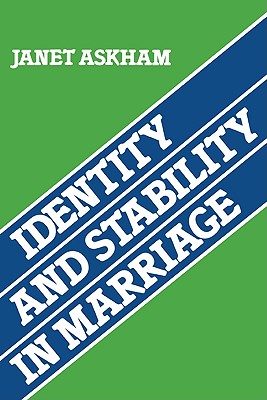 Identity and Stability in Marriage - Askham, Janet