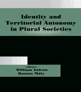 Identity and Territorial Autonomy in Plural Societies