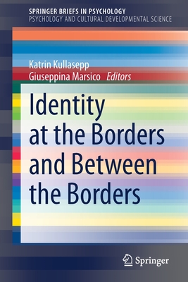 Identity at the Borders and Between the Borders - Kullasepp, Katrin (Editor), and Marsico, Giuseppina (Editor)