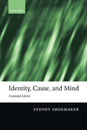 Identity, Cause, and Mind: Philosophical Essays