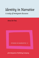 Identity in Narrative: A Study of Immigrant Discourse