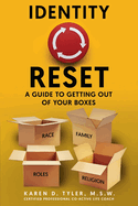Identity Reset: A Guide To Getting Out of Your Boxes