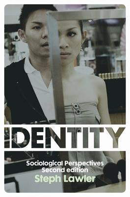 Identity: Sociological Perspectives - Lawler, Steph