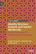 Identity Structure Analysis and Teacher Mentorship: Across the Context of Schools and the Individual