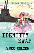 Identity Swap: The Card People 2