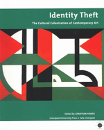Identity Theft: Cultural Colonisation and Contemporary Art
