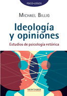 Ideolog?a y opiniones: Estudios de psicolog?a ret?rica