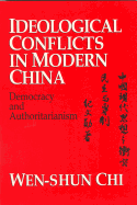 Ideological Conflicts in Modern China: Democracy and Authoritarianism