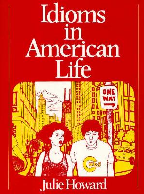 Idioms in American Life - Howard, Julie